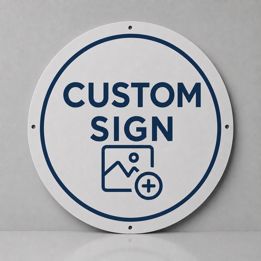 Custom Round Metal Sign – Your Own Design