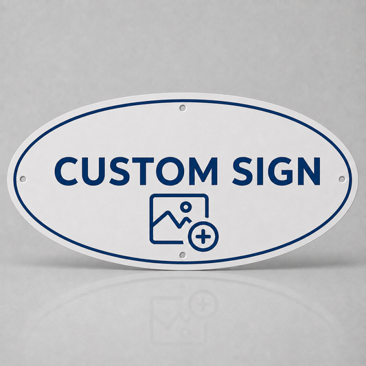Custom Oval Metal Sign – Your Own Design
