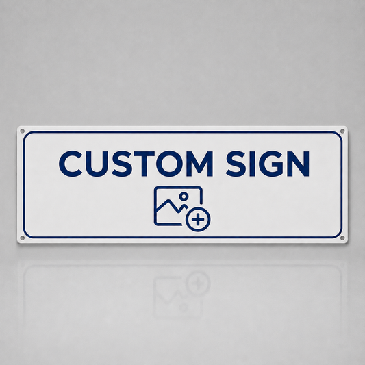 Custom Large Metal Sign – Your Own Design
