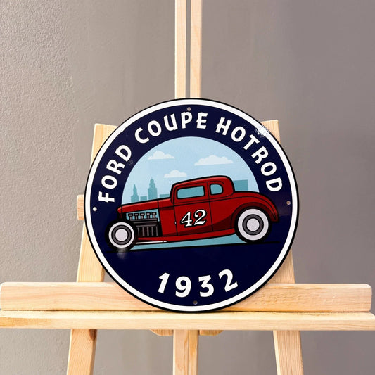 Ford Coupe Hot Rod 1932 Round Heavy Metal Sign – Garage & Man Cave Decor